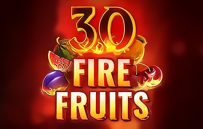 30 Fire Fruits